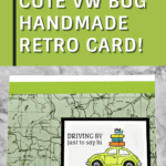 Cute handmade card featuring a Volkswagon Bug