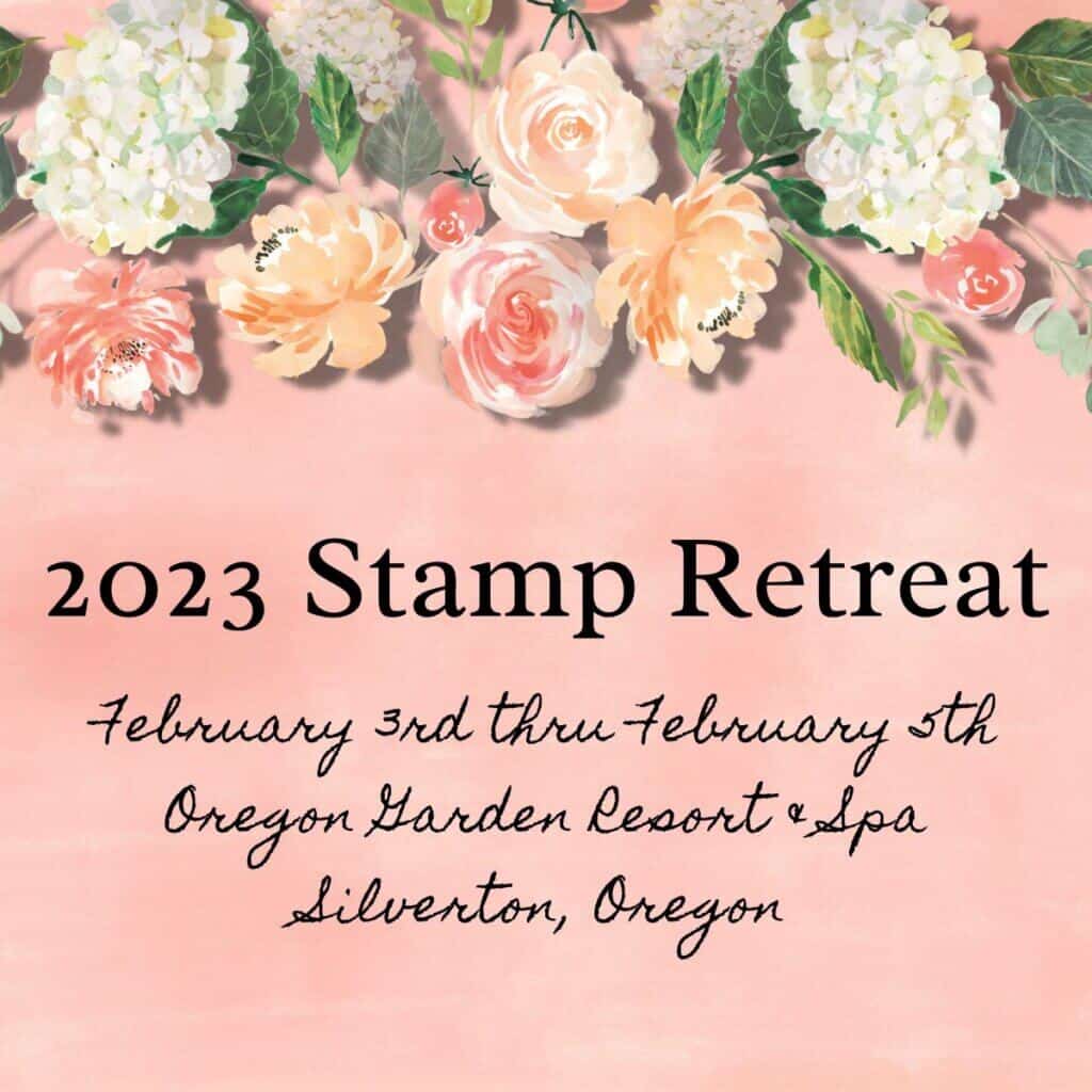 2023 Stamp Retreat by Barb Brimhall, The BZBStamper in Portland, Oregon