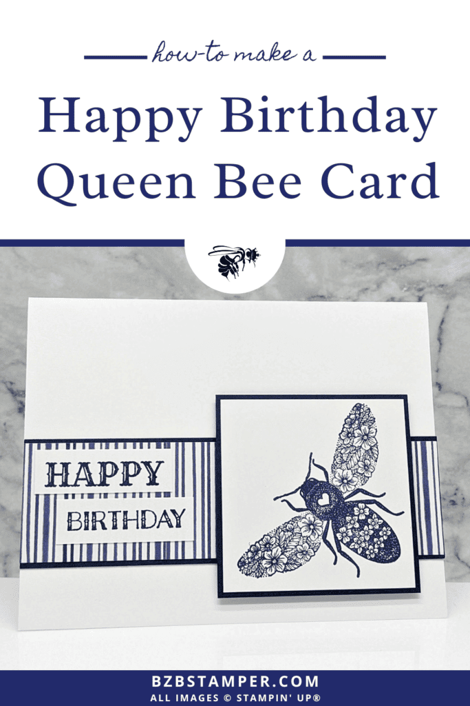 Happy Birthday Card using the Queen Bee Stamp Set in Navy Blue with striped paper.