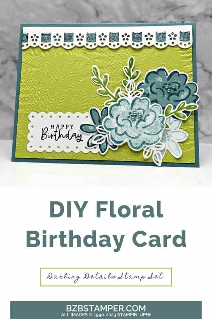 Darling Details Bundle Tutorial with floral images in greens and blues. This is a happy birthday card.