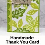 Simple Thank You Card using the Autumn Leaves Stamp Set in various shades of green and a crumb cake sentiment tag.