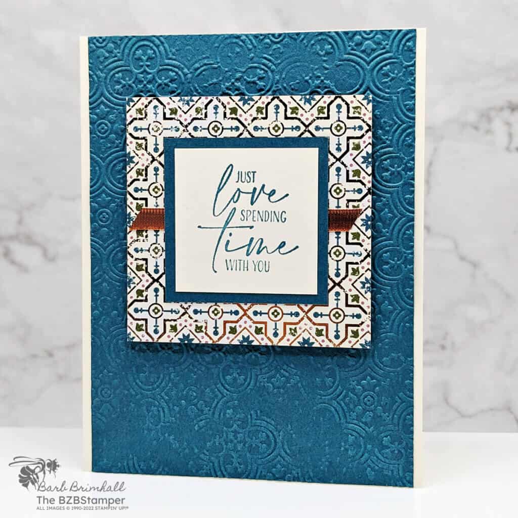 So Sincere Thinking of You Card with pretty paper and an embossed background. In blues, vanilla and copper.  Sentiment is "just love spending time with you."