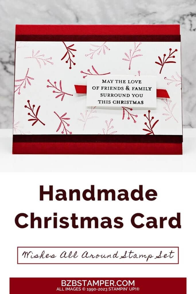 Wishes All Around Stamp Set by Stampin' Up! in different reds featuring branch images with a sentiment May The Love Of Friends & Family Surround you this Christmas
