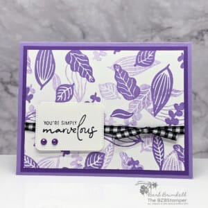 Handmade Card using Planted Paradise Stamp Set in purple with You're Simply Marvelous sentiment and black gingham ribbon.