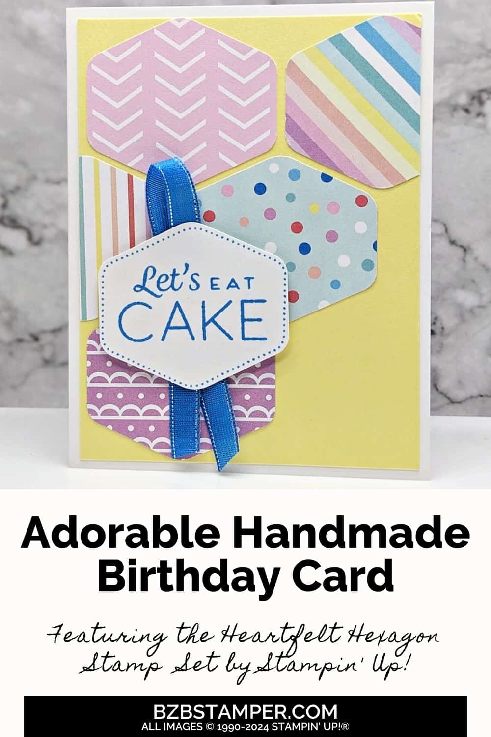 Heartfelt Hexagon Birthday Card featuring hexganon shapes punched from pretty paper in a variety of colors including blue and yellow.  Sentiment is "let's eat cake".