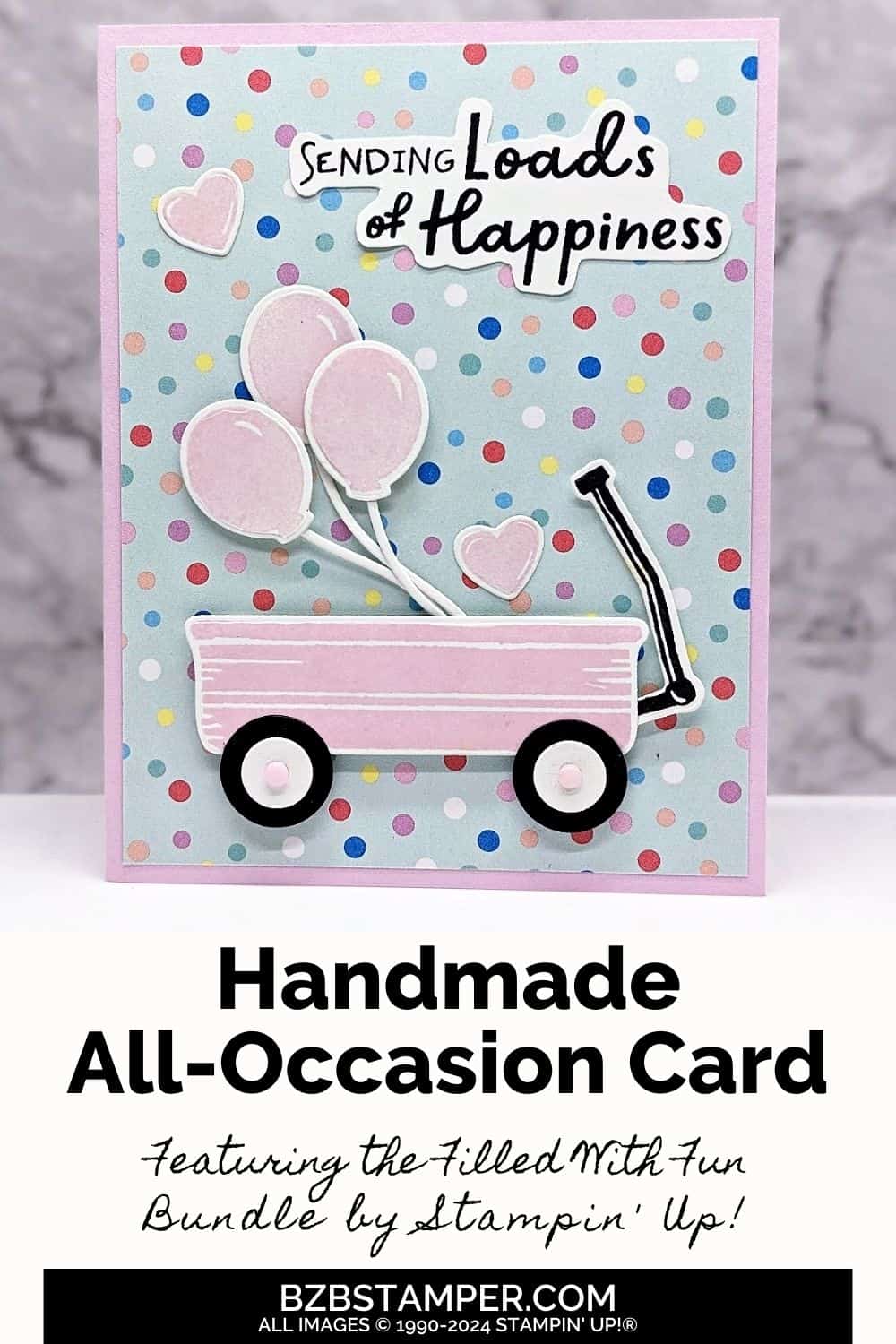 Filled With Fun Happiness Wagon with a polka dot background and a wagon with balloons in Barbie pink.  Sentiment is "sending loads of happiness."