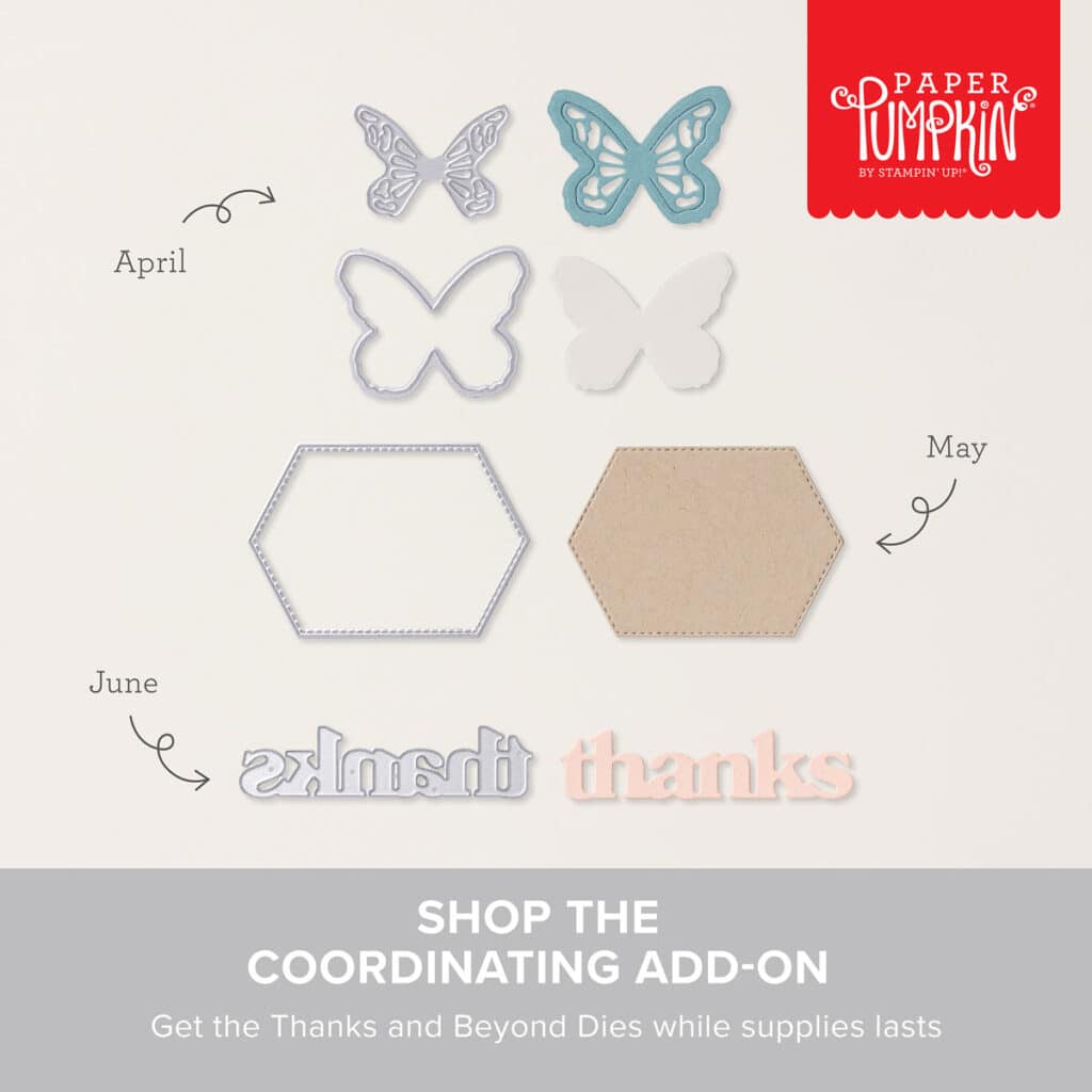 April 2024 Monthly Crafting Subscription Box featuring butterflies with the Thanks & Beyond Dies Add On Pictured here.
