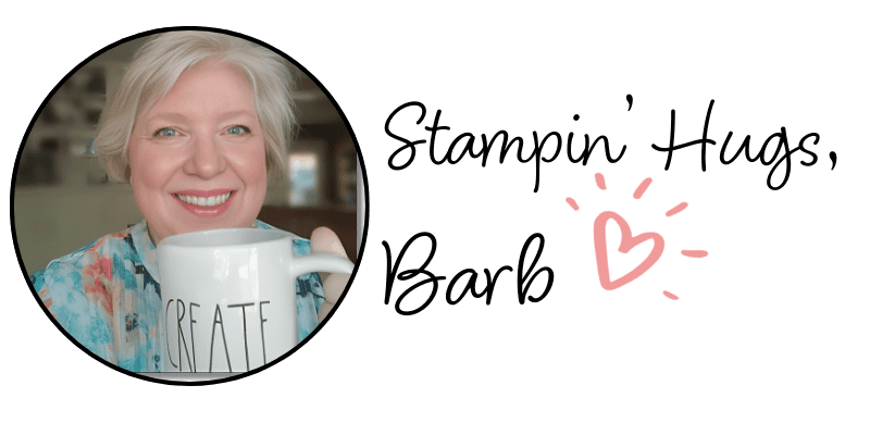 Stampin Hugs Barb