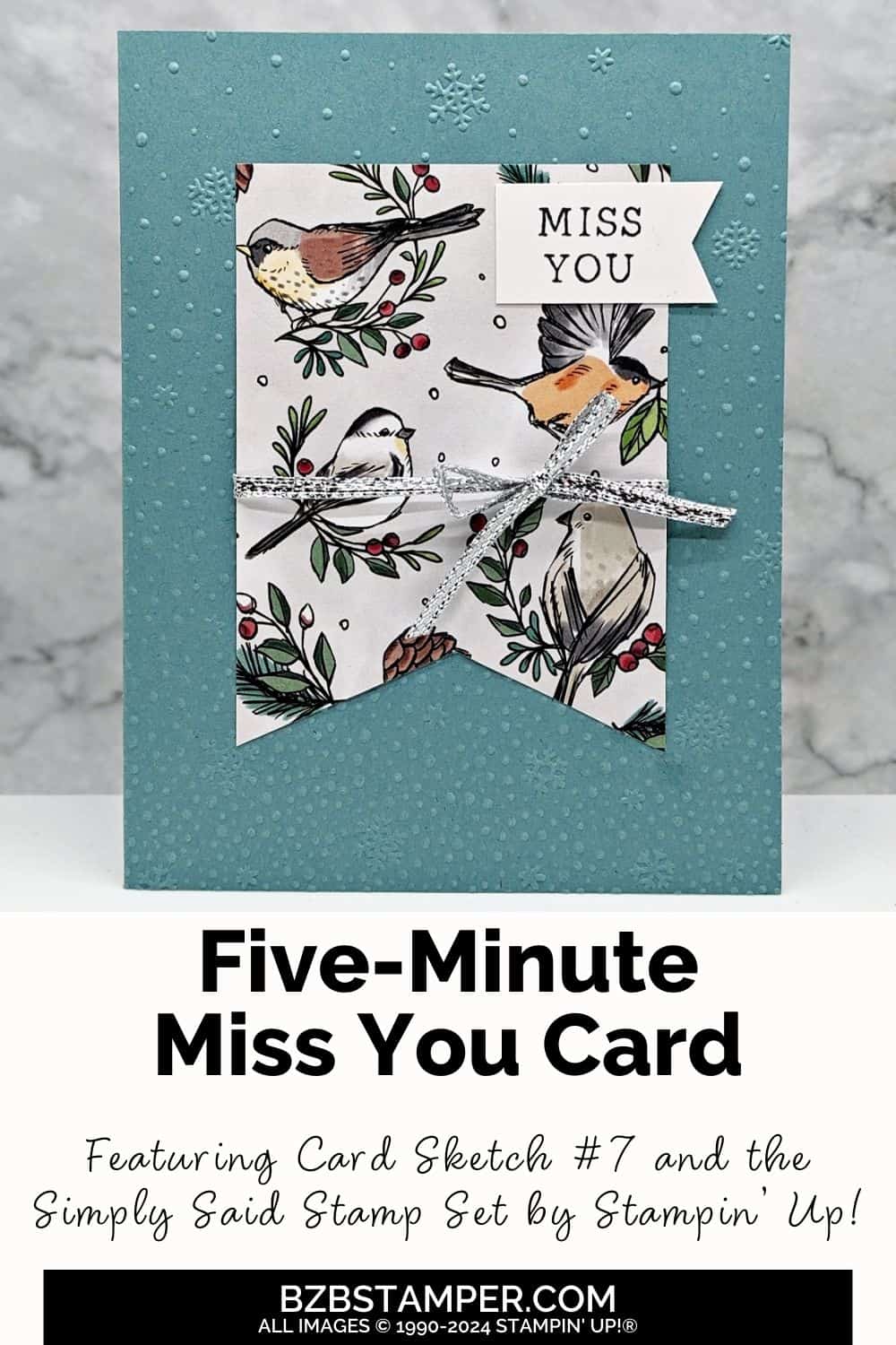 5 Minute Miss You Card Using Card Sketch 7 with pretty paper featuring winter birds and a "miss you" sentiment.