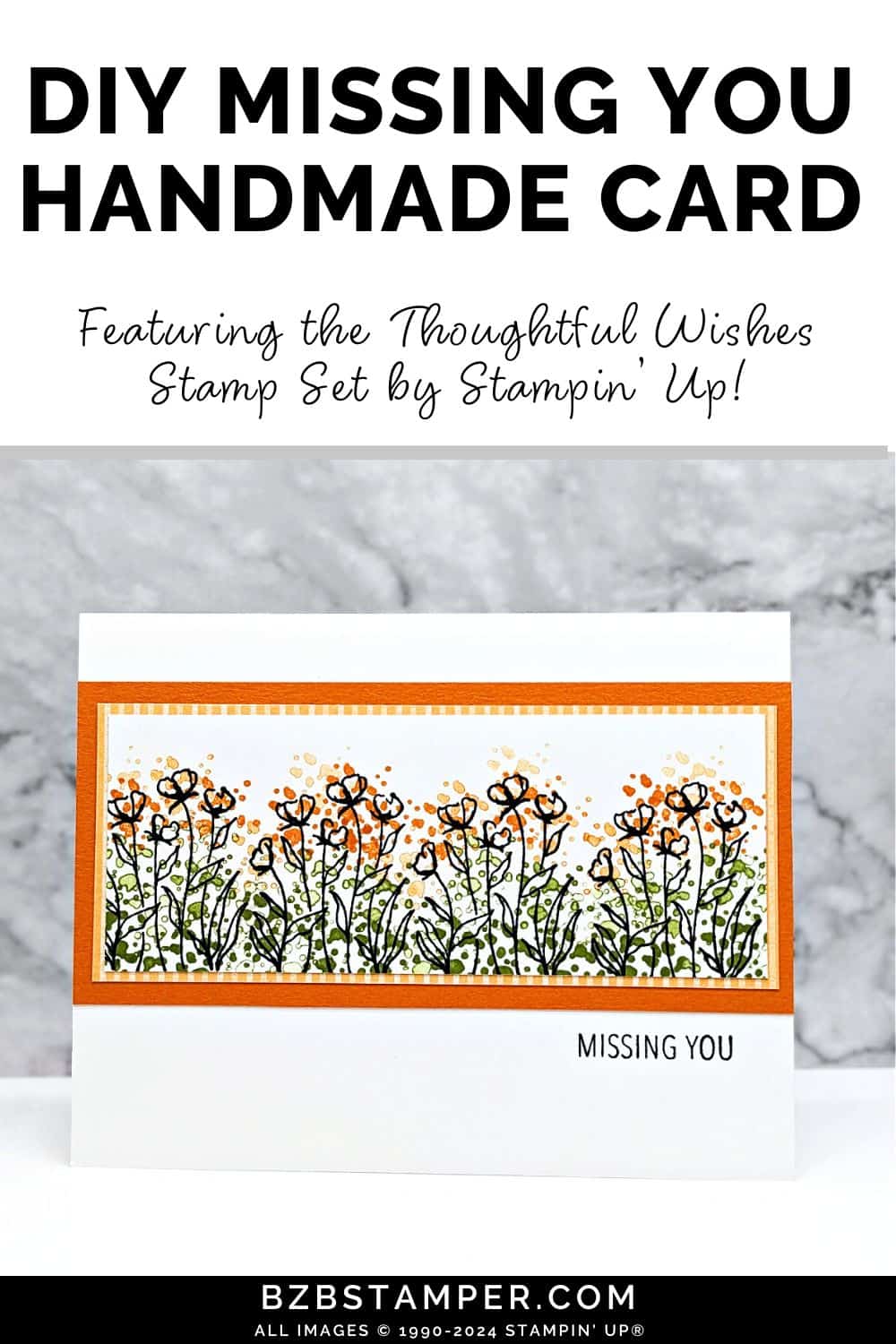 Quick and Easy Thoughtful Wishes Card with a Missing You sentiment in orange and green.