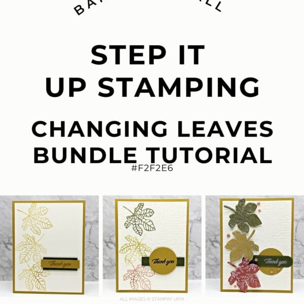 Changing Leaves 2 Step It Up Stamping Instructions