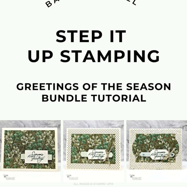 Greetings of the Season Step It Up Stamping Instructions