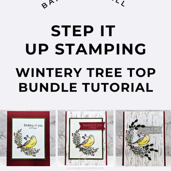 Wintery Tree Tops 2 Step It Up Stamping Instructions