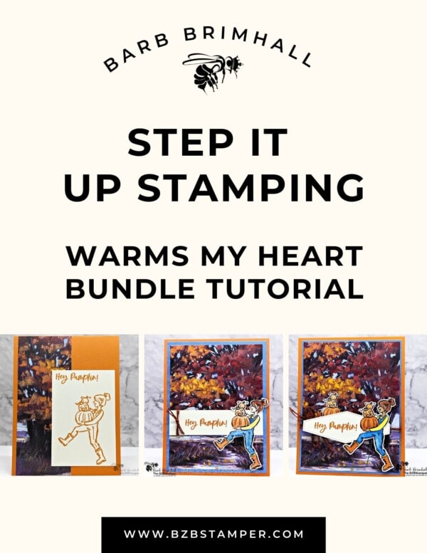 Warms My Heart Step It Up Stamping Instructions