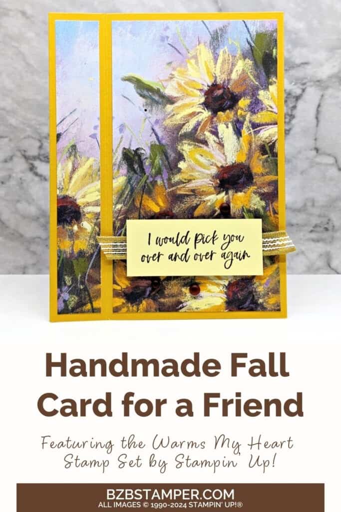 Handmade Fall Card for a Friend featuring pretty Daisy Paper in a watercolor style in yellows, browns and greens.  Sentiment is "I would pick you over and over again."
