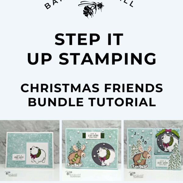 Christmas Friends Step It Up Stamping Instructions