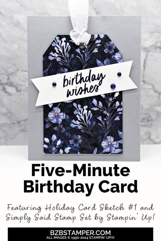 5 Minute Birthday Card Using Holiday Card Sketch 1 featuring pretty Navy and Gray paper with a paper tag on the front and a "birthday wishes" sentiment on the tag.