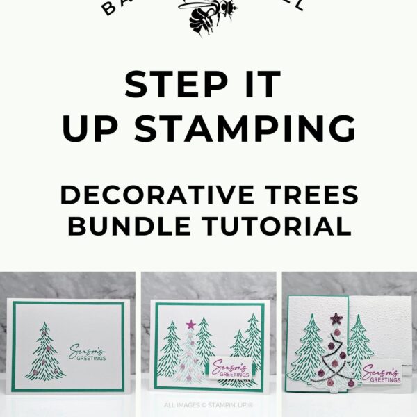 Decorative Trees Step It Up Stamping Instructions