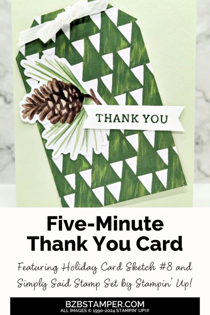 5 Minute Thank You Card using Holiday Card Sketch 8 in various shades of green, featuring a paper tag and a pinecone image.