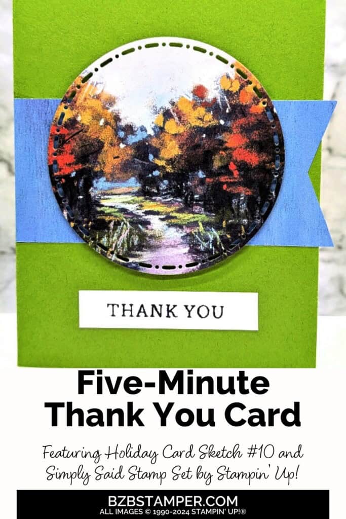 5 Minute Thank You Card using Holiday Card Sketch 10 in blues and greens and featuring a nature scene on a die-cut circle.