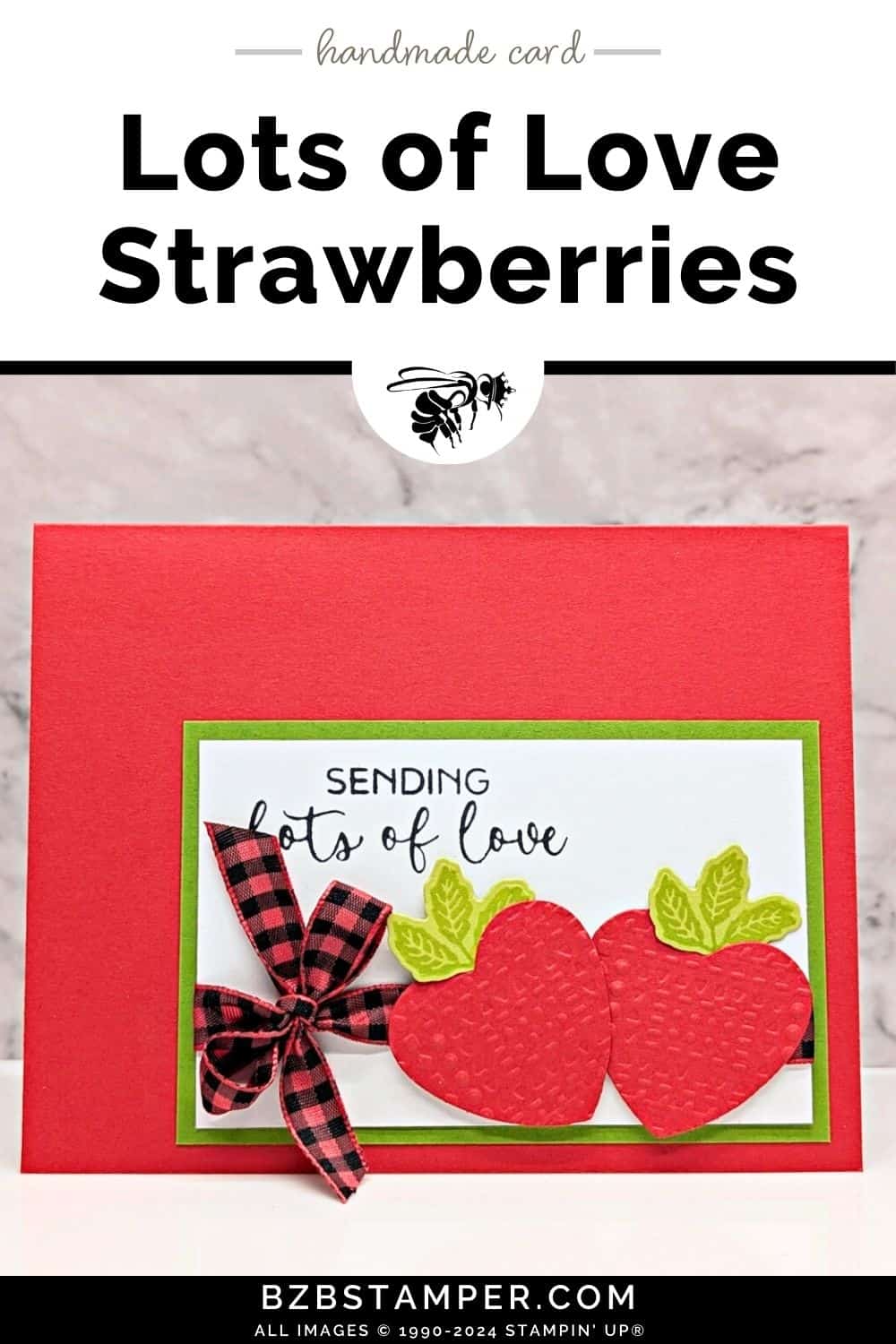 Strawberry Love Card with Hearts of Elegance Bundle featuring 2 red strawberries with green leaves and a red check ribbon with the sentiment "sending lots of love.