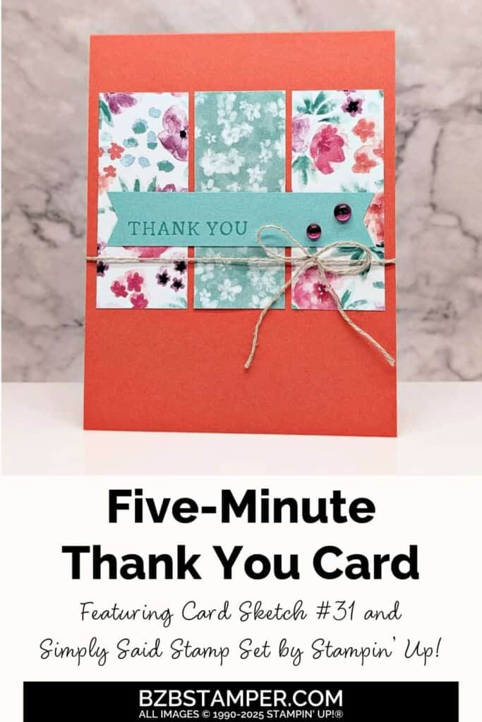 5 Minute Thank You Card Using Card Sketch 31 in oranges and blues with pretty floral paper.