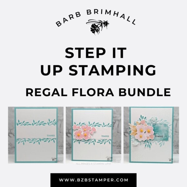 Regal Flora Step It Up Stamping Instructions