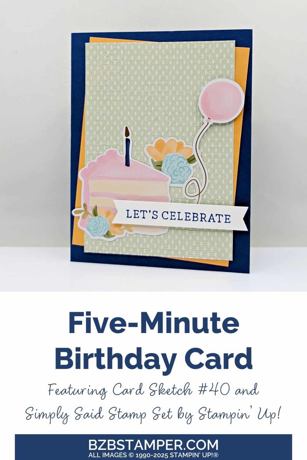 5 Minute Birthday Card Using Card Sketch 40 featuring a cake, flowers and a balloon in soft colors with gold foil accents.  Sentiment is "let's celebrate."