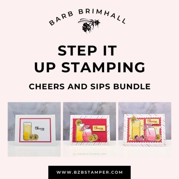 Cheers and Sips Step It Up Stamping Tutorial