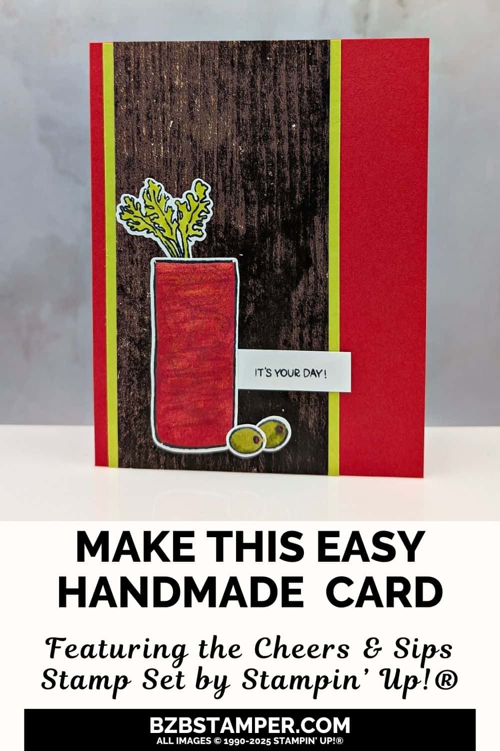 Sip Sip Hooray with the Cheers and Sips Bundle in reds, greens and brown woodgrain paper.  Sentiment is "it's your day" featuring a bloody mary drink with 2 olives.