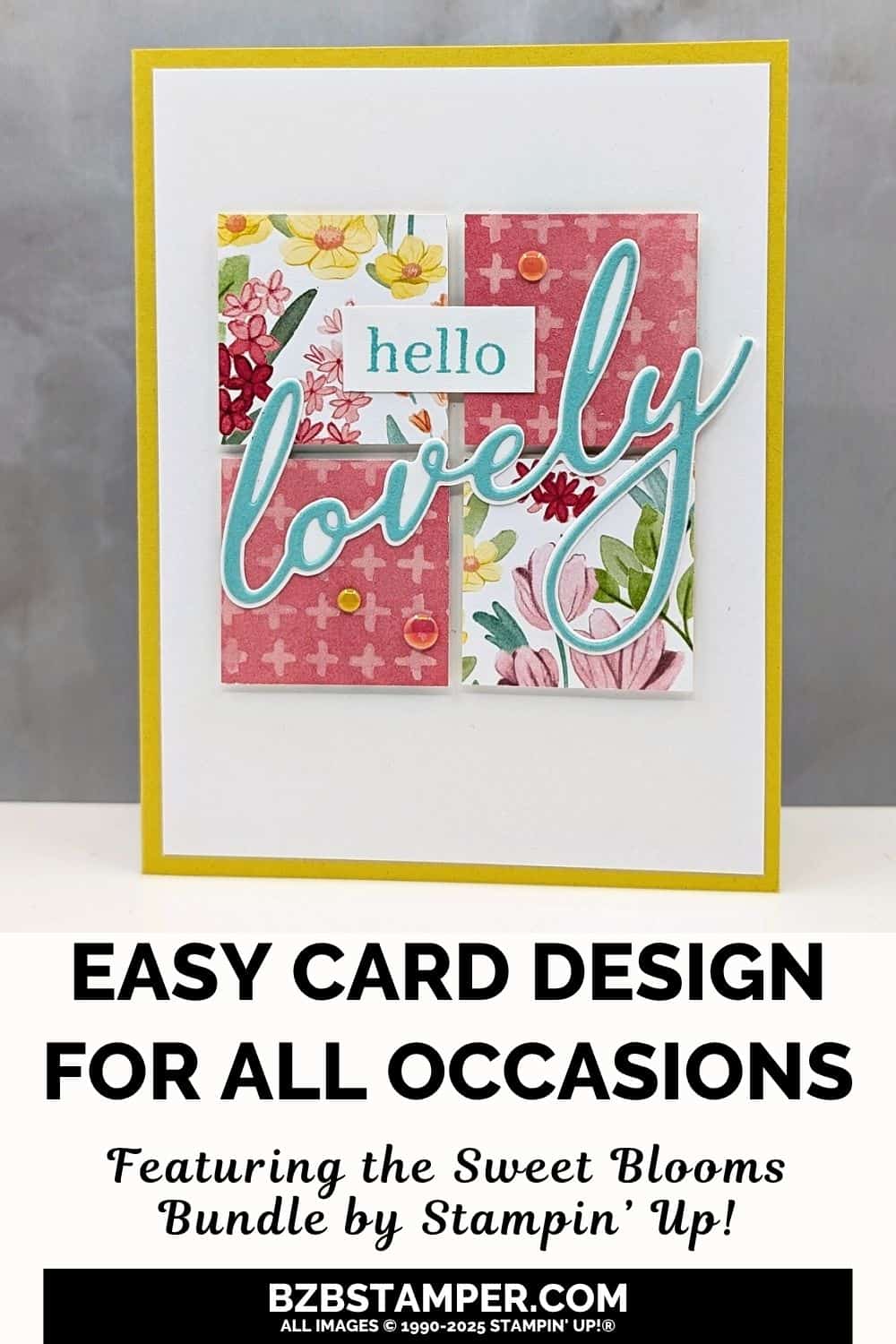 Cheery Card Idea using the Sweet Blooms Bundle featuring pretty floral paper, fun sentiment die-cut and bright summer colors in rose, yellow and blue.  Sentiment is "hello lovely"