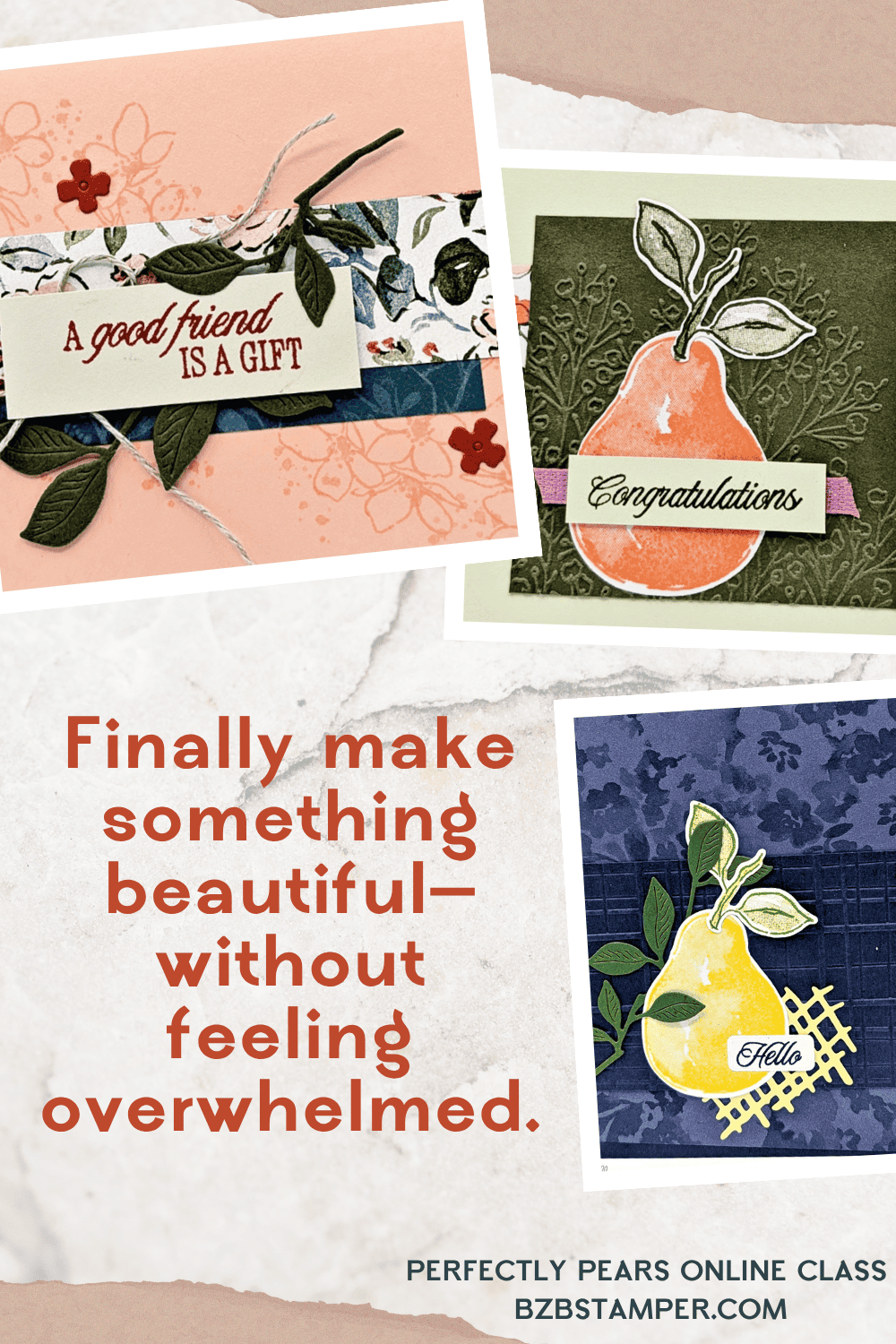 Perfectly Pears Card Class - Easy Elegant Projects for Real Life featuring 4 different cards in various colors 