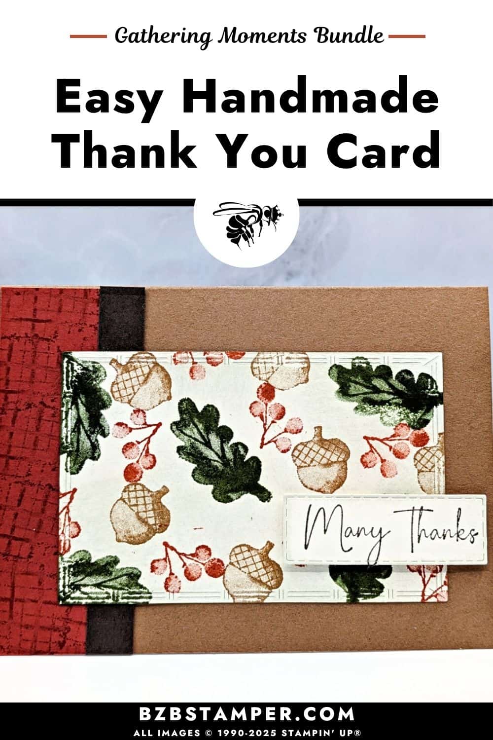 Fall Thanks with the Gathering Moments Stamp Set featuring a handmade fall thank you card created with the Stampin’ Up! Gathering Moments Stamp Set. Features Distinktive stamped oak leaves, acorns, and berries in Pecan Pie, Cajun Craze, and Mossy Meadow, layered with a stitched rectangle sentiment that reads “Many Thanks.”