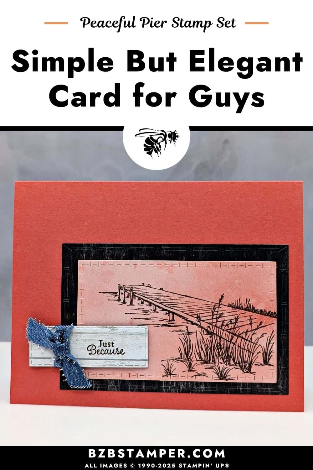 Just Because Card with the Peaceful Pier Stamp Set features a stamped pier scene in brown, layered on coral cardstock, a simple "Just Because" sentiment and ribbon accent. Masculine-friendly all-occasion card design.