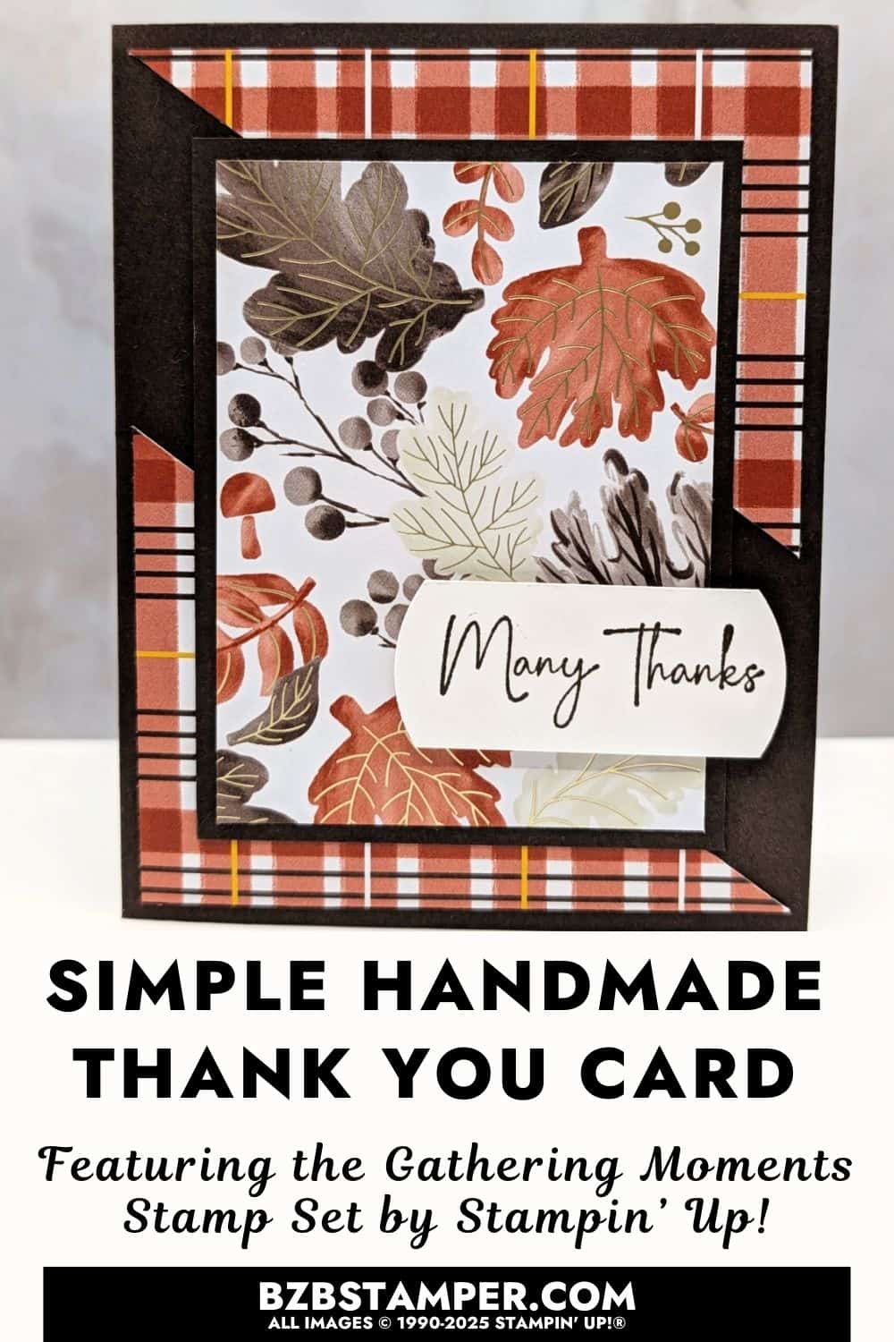Coffee and a Card with Gathering Moments Stamp Set featuring a fall-themed thank you card featuring the Gathering Moments Stamp Set and Gathering Together Specialty Designer Paper. The card has a plaid background in Cajun Craze and Early Espresso with a layered panel of autumn leaves, acorns, and berries. A simple sentiment label stamped with “Many Thanks."
