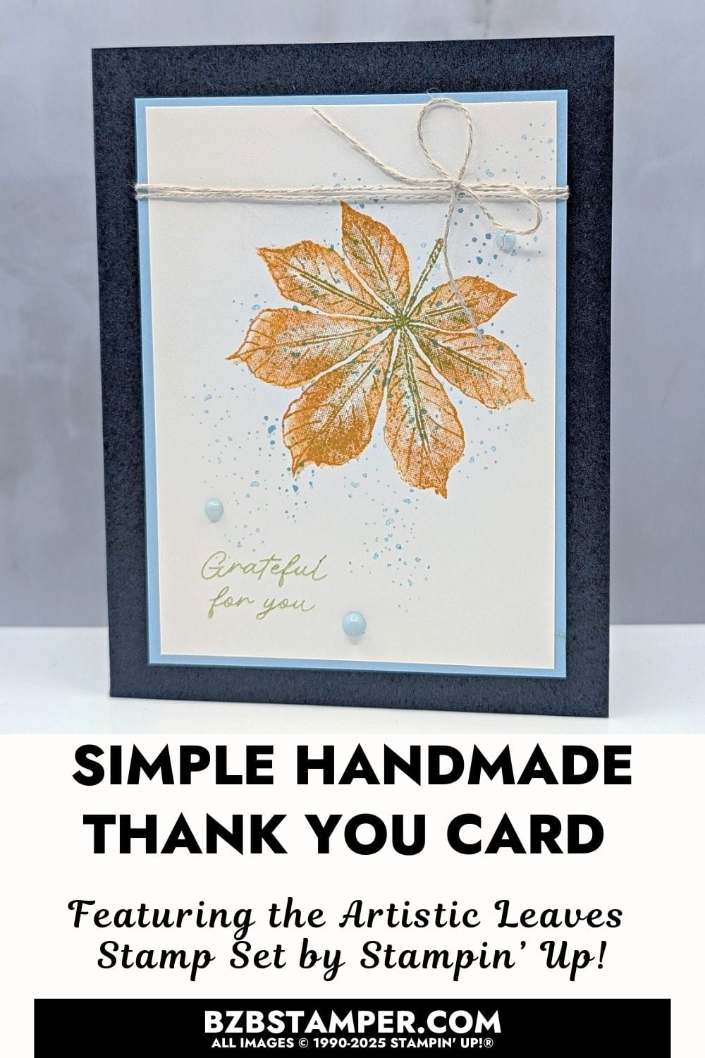 Simple Thank You Card with Artistic Leaves featuring a large stamped leaf in Pumpkin Pie and Old Olive, accented with Balmy Blue splatters, linen thread, and enamel dots.
