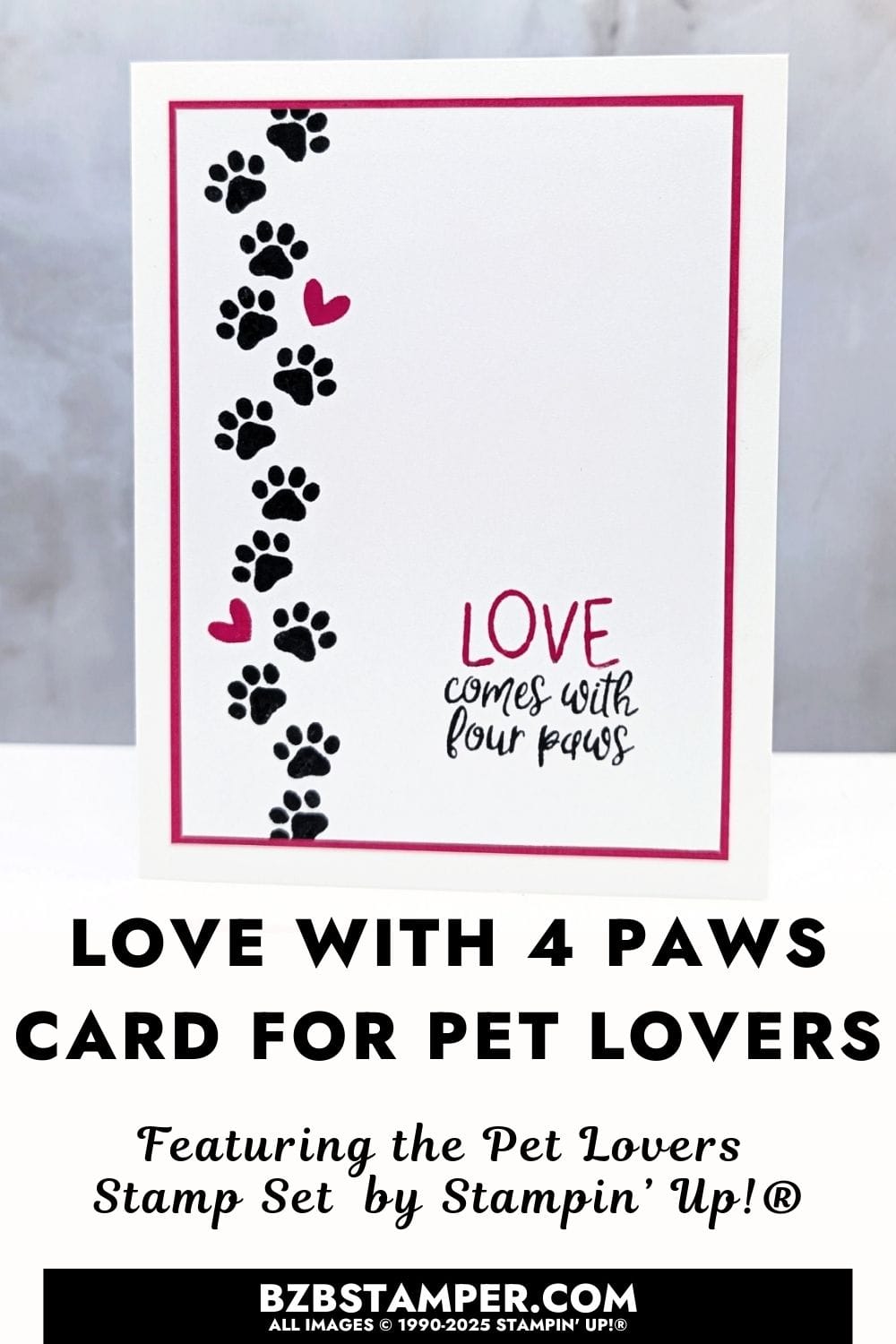 Handmade Pet Card with the Pet Love Stamp Set features a handmade pet card featuring black paw prints and pink hearts with the sentiment “Love comes with four paws."