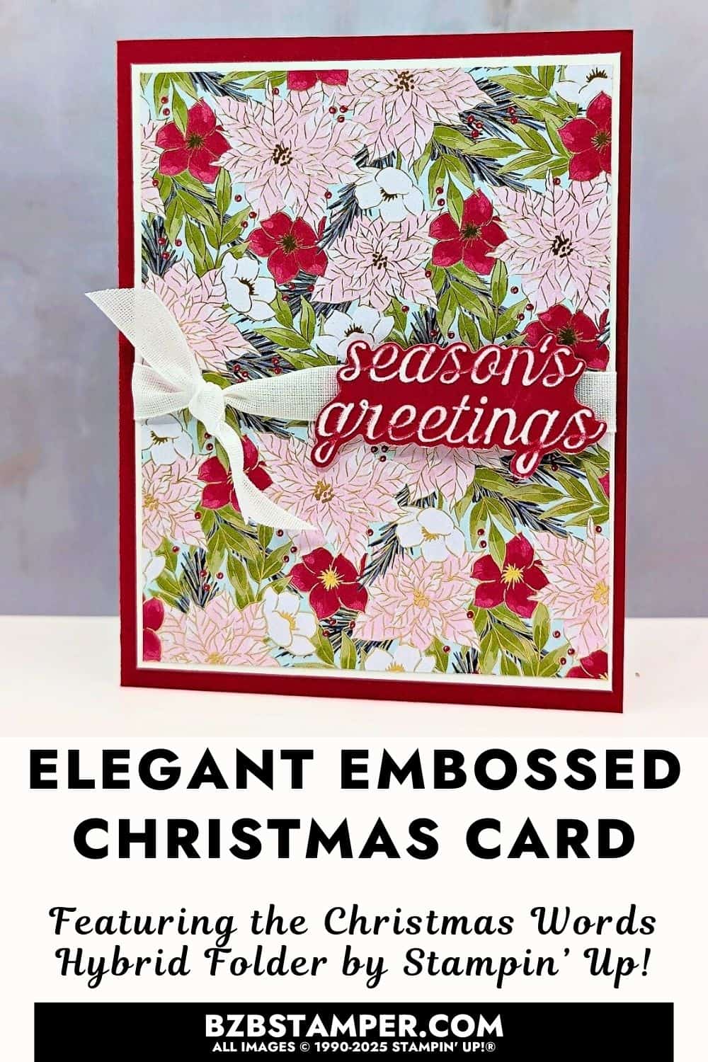 Handmade Christmas card using the Christmas Words Collage Hybrid Embossing Folder with Real Red cardstock and Traditions of Christmas Specialty Designer Paper. Features a bold die-cut “Season’s Greetings” layered over poinsettia patterned paper with a white ribbon bow.