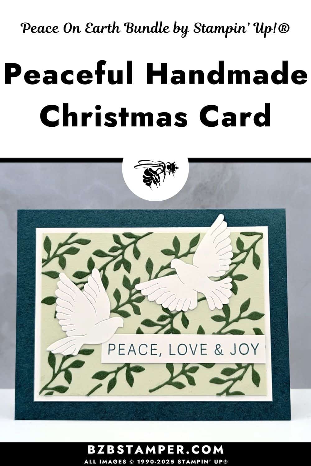 Peace On Earth Handmade Christmas Card Idea featuring two white doves and the sentiment “Peace, Love & Joy,” with a leafy embossed background in Garden Green and Soft Sea Foam, framed by Pretty Peacock cardstock.