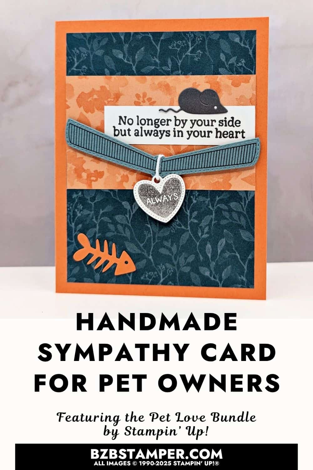 Handmade Sympathy Card for a Pet Owner featuring Pet Love Bundle with Timid Tiger base, Pretty Peacock ribbon, silver heart charm, and sentiment ‘No longer by your side but always in your heart.