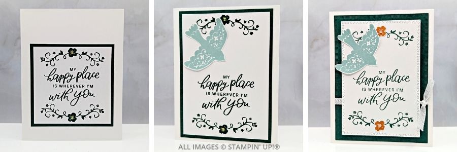 3 Cards using the Peaceful Days Stamp Set stamped in Shaded Spruce, Pool Party, and Peach Pie, with floral accents and a sweet bird design.  Sentiment is "my happy place is wherever I'm with you.