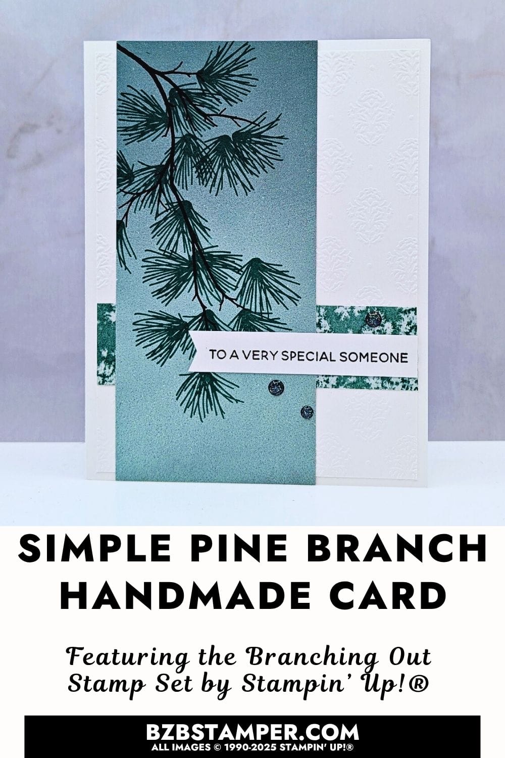Handmade Nature Card with the Branching Out Set featuring pine branch image on soft green ombre panel and simple layered layout, pretty paper, with a "to a very special someone" sentiment.