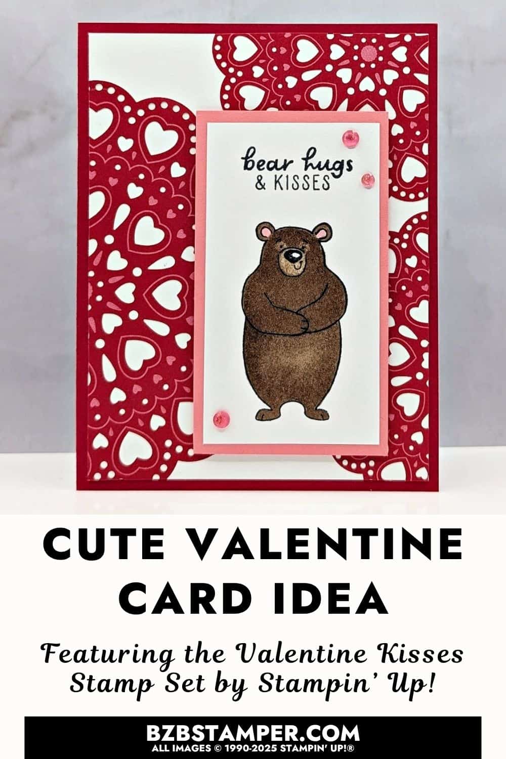 Cute Bear Hugs Valentine Card Idea featuring a cute bear on layered pink panels and a red heart doily background with a "bear hugs & kisses" sentiment.