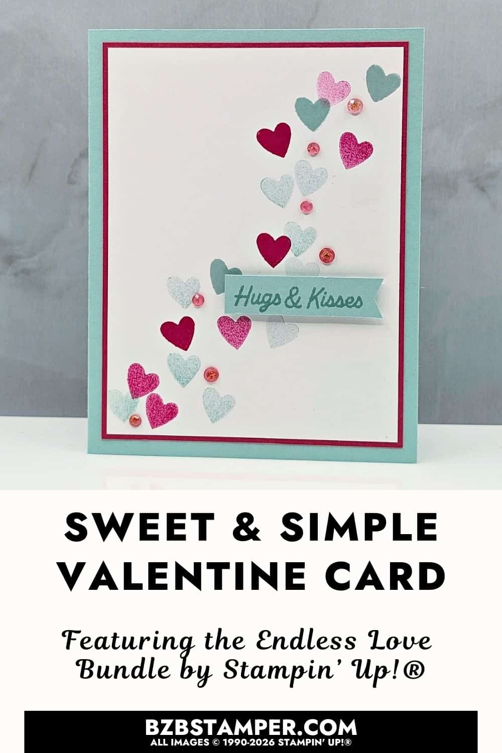 Easy All Occasion Card Using the Endless Love Stamp Set 5 Easy All Occasion Card Using the Endless Love Stamp Set featuring a soft teal base and a white center panel layered on a thin red border. Small hearts in shades of teal, pink, and red cascade diagonally across the card. A small banner-style sentiment sits near the center, creating a cheerful, modern, and uplifting design.