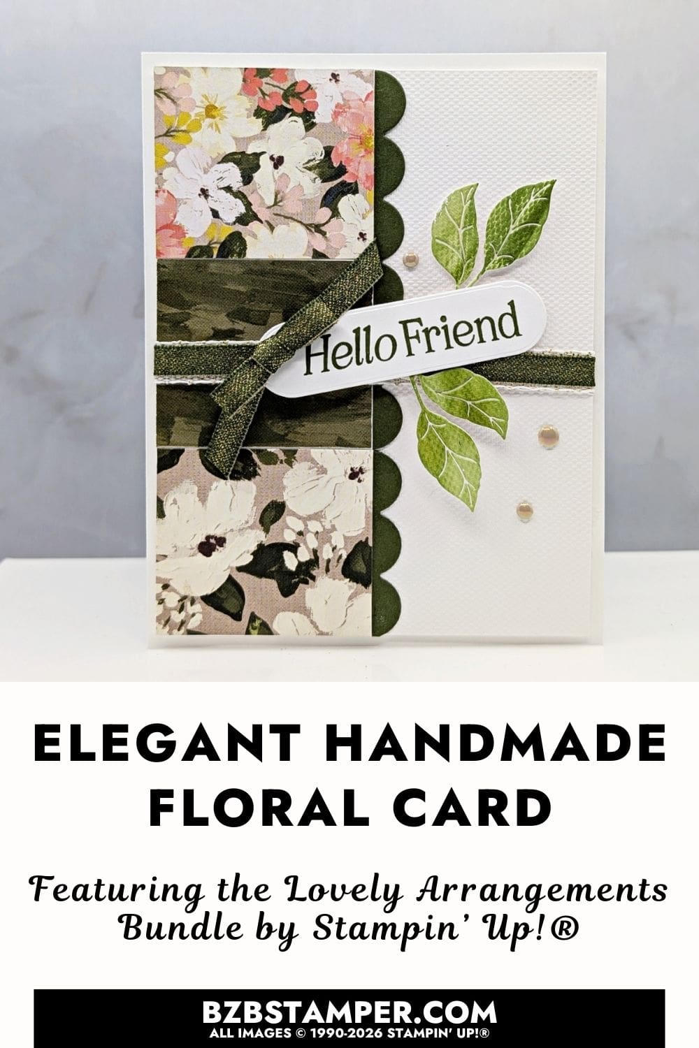 Coffee and a Card with the Lovely Arrangements Bundle features layered patterned paper, scalloped edge detail, green ribbon, stamped leaves, and a &ldquo;Hello Friend&rdquo; sentiment on a white card base.