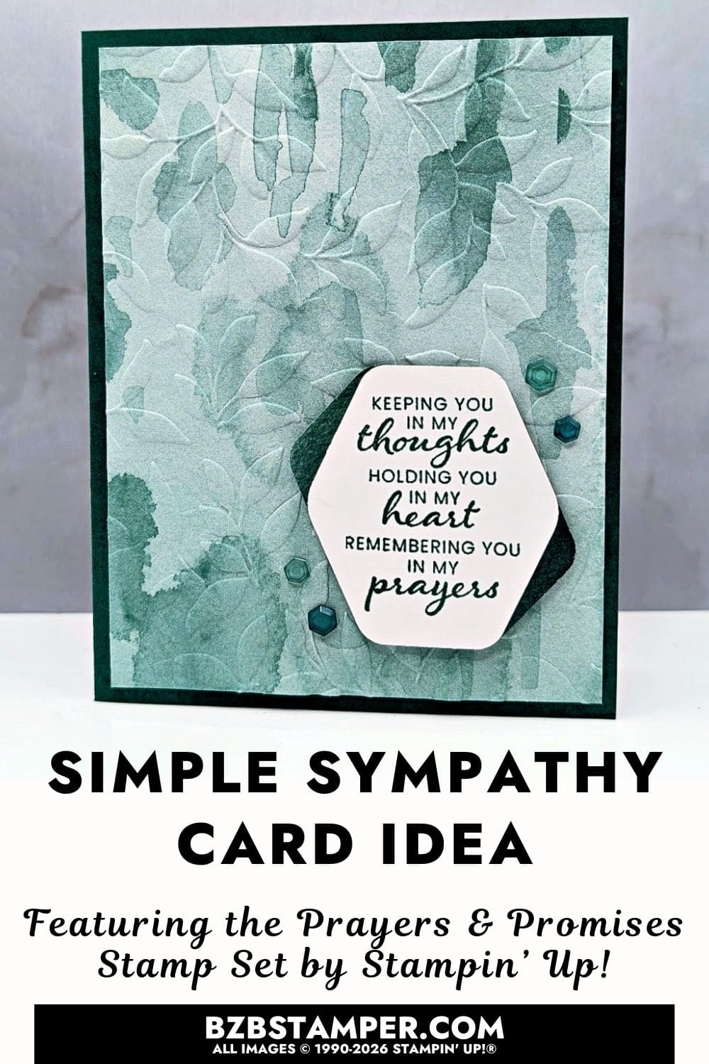 Simple Handmade Sympathy Card Using Prayers and Promises features a dark green card base with a soft leafy embossed background, layered hexagon sentiment, and small green embellishments arranged on the right side.
