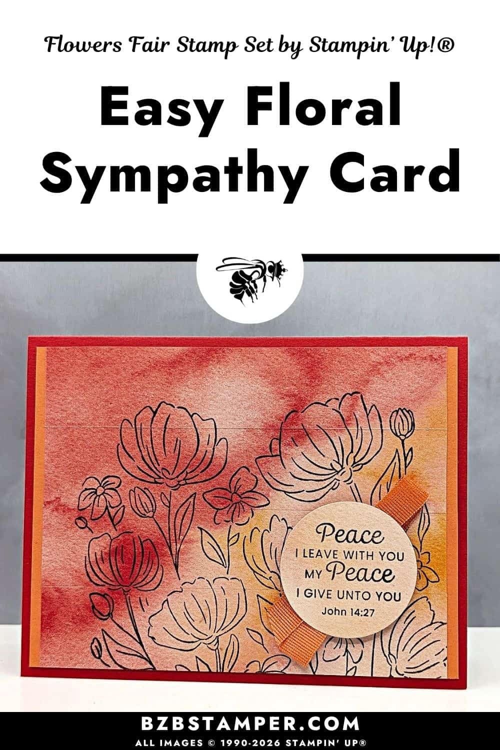 How to Create an Elegant Sympathy Card 5 How to Create an Elegant Sympathy Card features a warm red and peach floral background with stamped flowers, a circle sentiment, and an orange ribbon accent layered across the front.