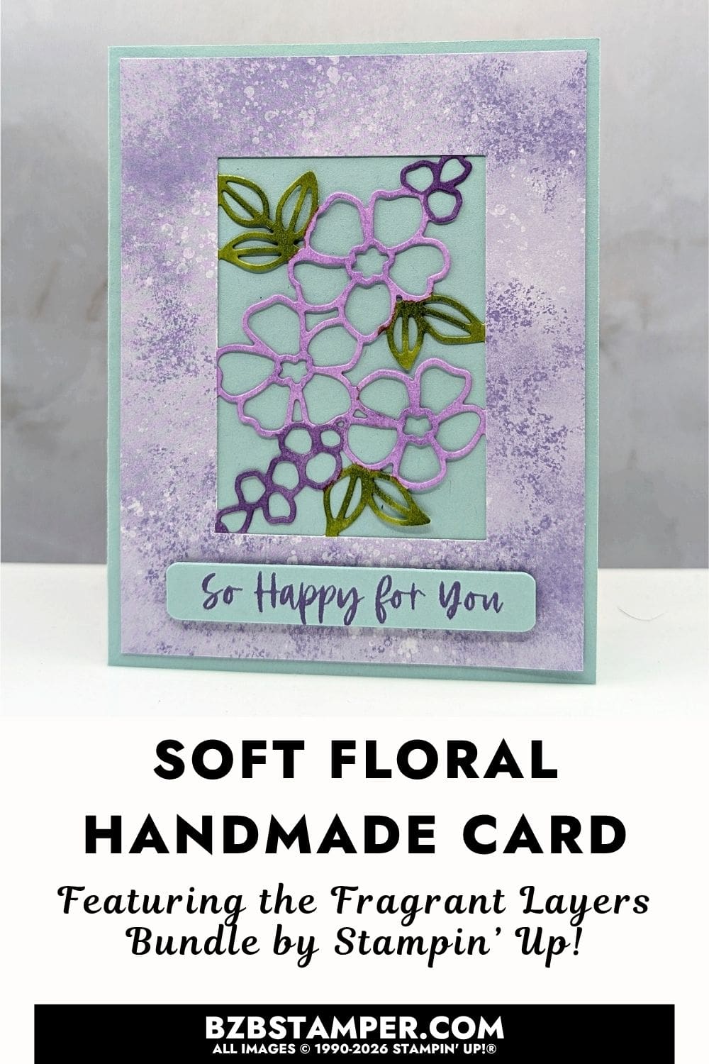Elegant Fragrant Layers Bundle Floral Card Idea features a handmade card using Stampin&rsquo; Up!&reg; Fragrant Layers Bundle with layered floral dies in Highland Heather
