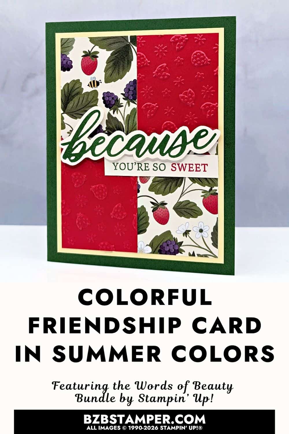 Sweet All Occasion Card with the Words of Beauty Bundle features handmade summer friendship card using Stampin&rsquo; Up!&reg; Words of Beauty Bundle with fruit paper and embossed texture