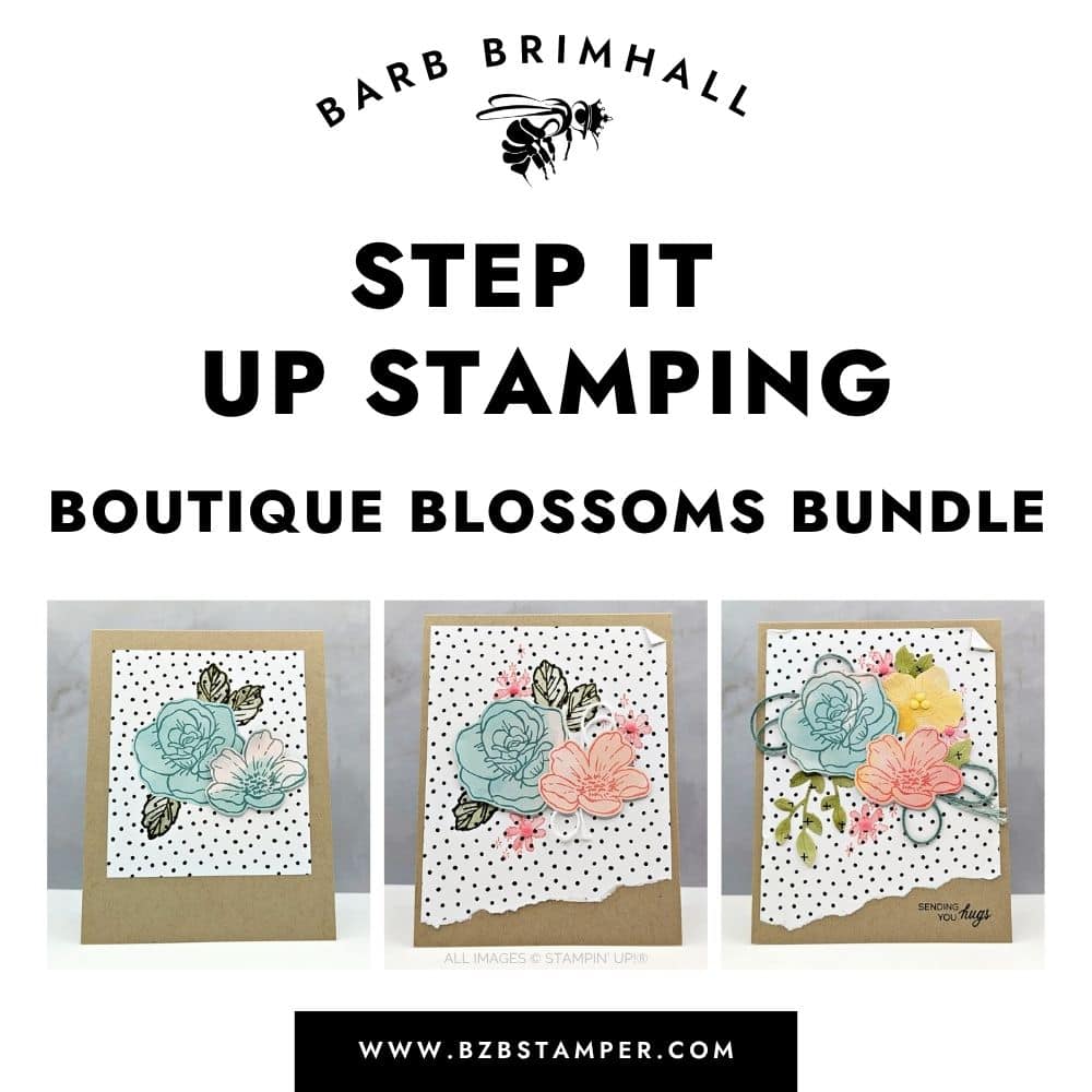 Step It Up Stamping Boutique Blossoms Bundle Tutorial 1 Step It Up Stamping Boutique Blossoms Bundle Tutorial